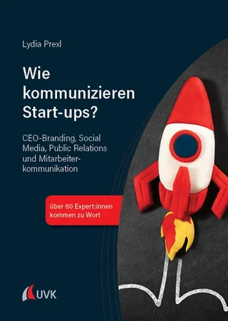 Cover of Wie kommunizieren Start-ups? by Lydia Prexl, showing a red-and-white model rocket.