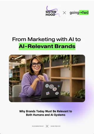 Cover of the Sisterhood × going→fwd whitepaper From Marketing with AI to AI-Relevant Brands, showing a woman at a laptop.